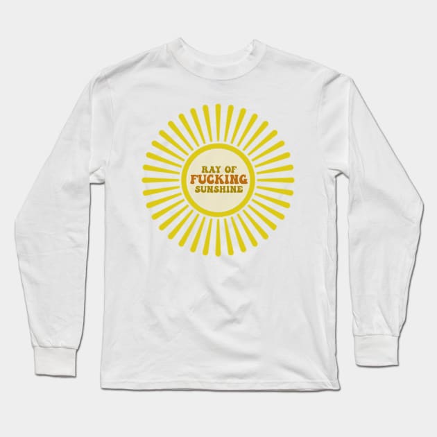 Ray of Fucking Sunshine. Long Sleeve T-Shirt by CityNoir